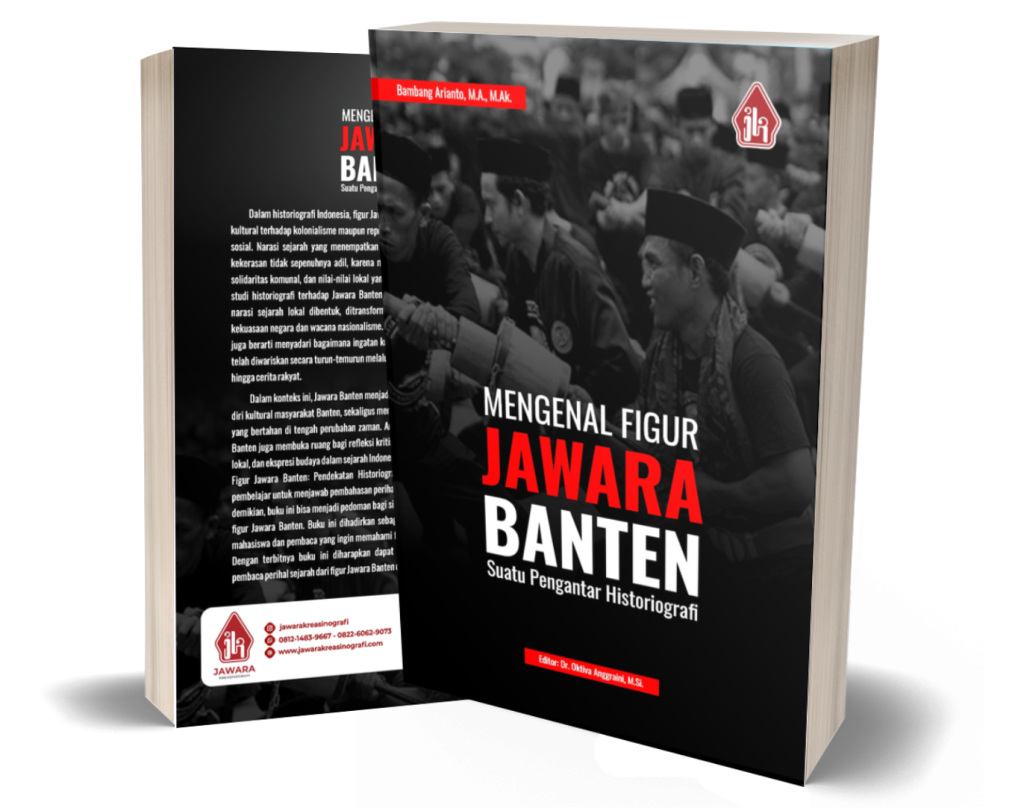 Mengenal Figur Jawara Banten: Suatu Pengantar Historiografi
