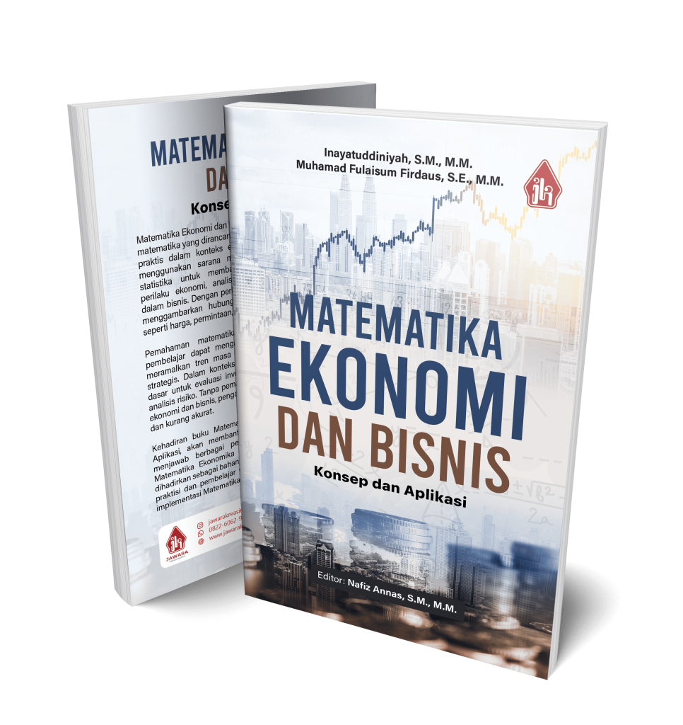 Matematika Ekonomi dan Bisnis: Konsep dan Aplikasi