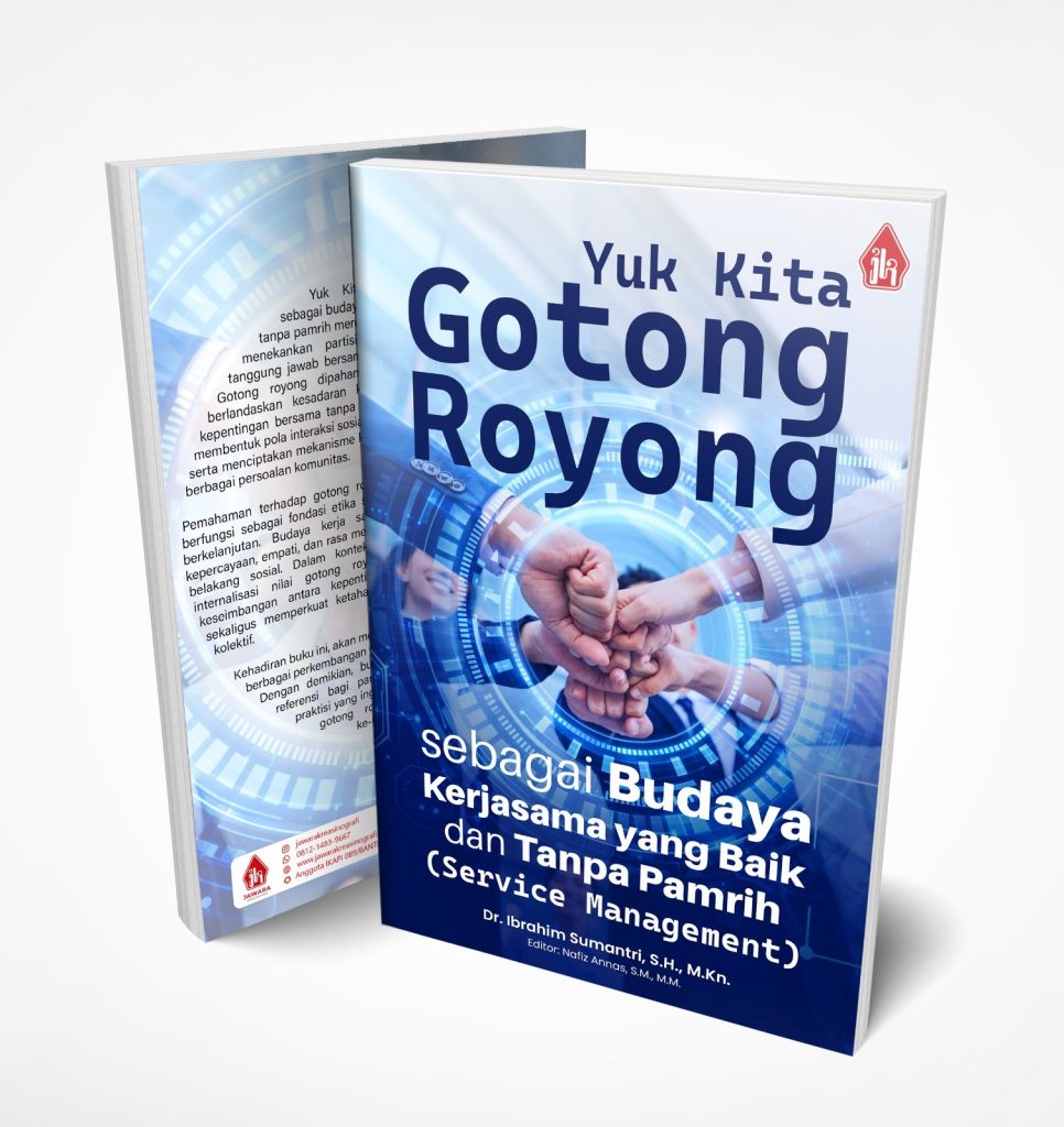 Yuk Kita Gotong Royong sebagai Budaya Kerjasama yang Baik dan Tanpa Pamrih