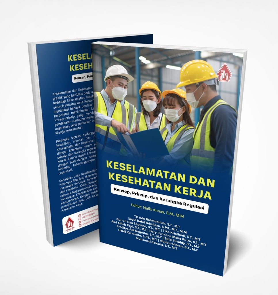 Keselamatan dan Kesehatan Kerja: Konsep, Prinsip, dan Kerangka Regulasi