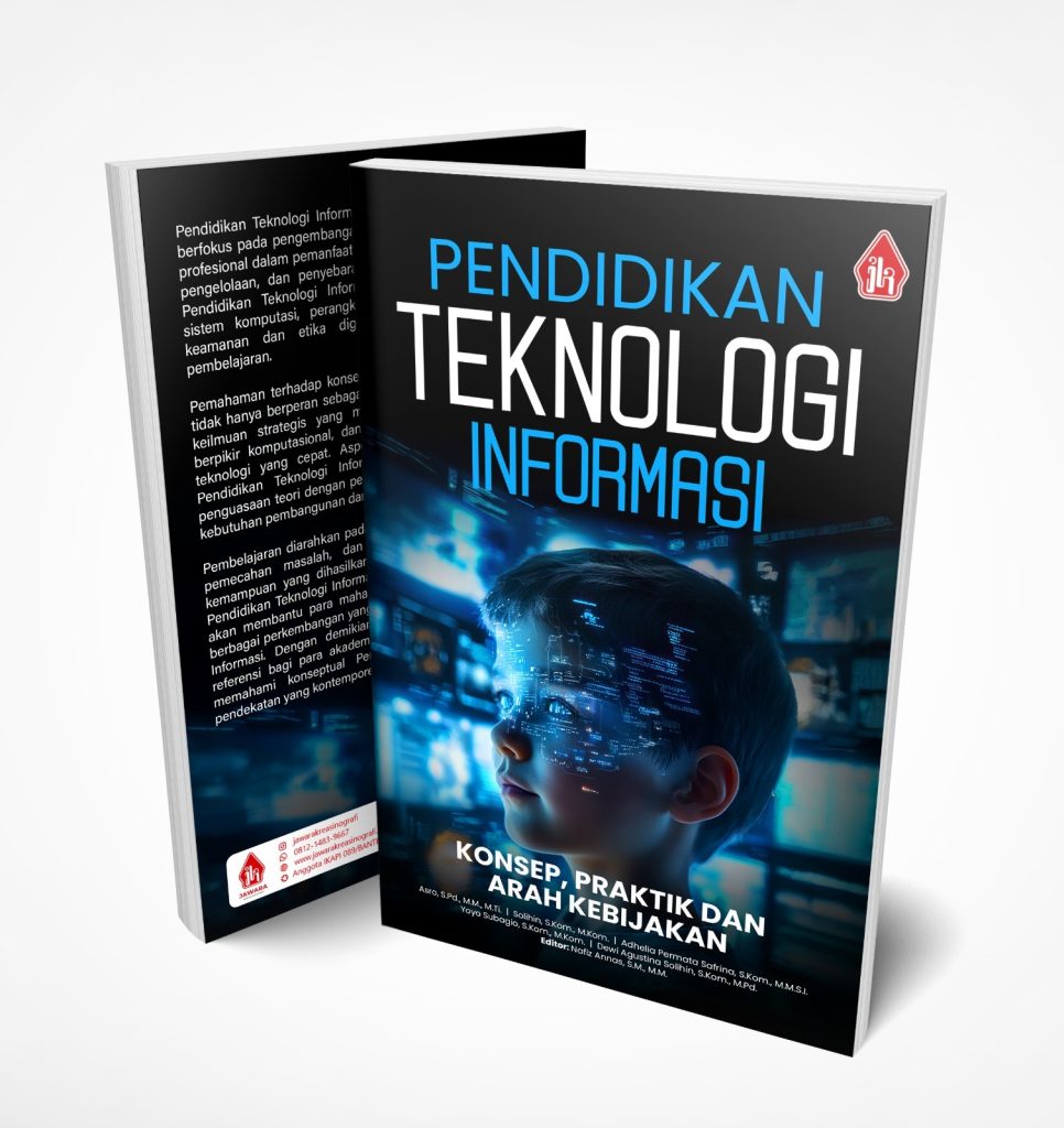 Pendidikan Teknologi Informasi: Konsep, Praktik dan Arah Kebijakan
