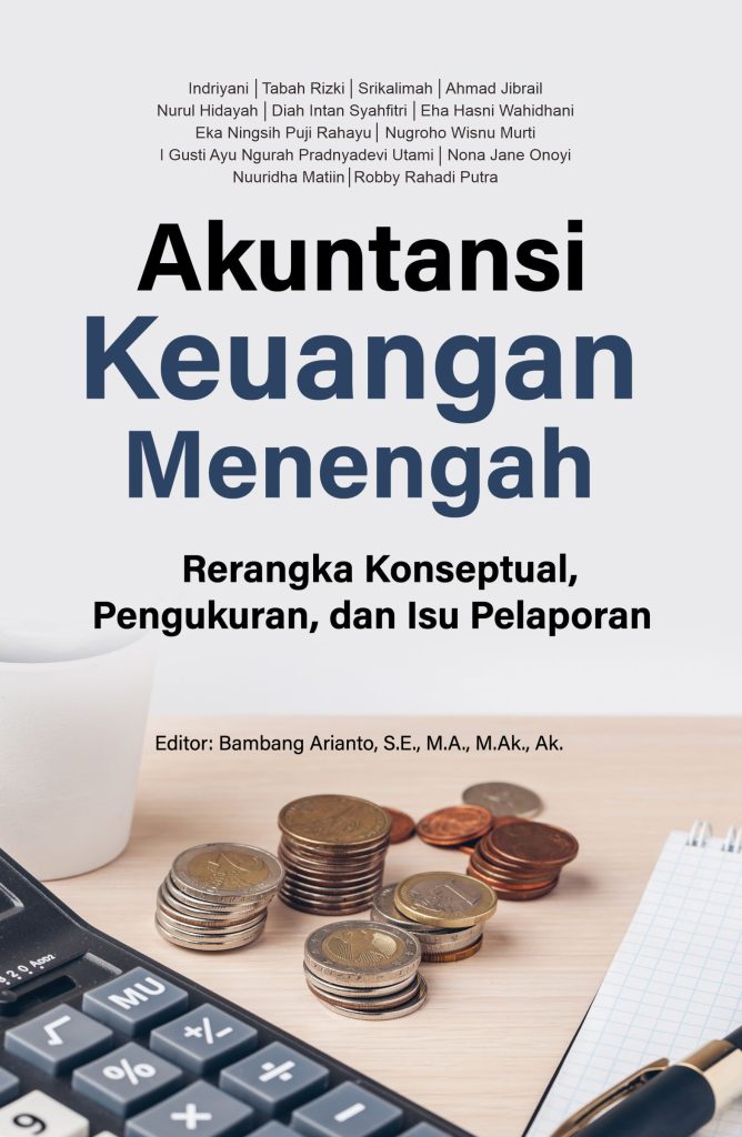 Akuntansi Keuangan Menengah: Rerangka Konseptual, Pengukuran, dan Isu Pelaporan