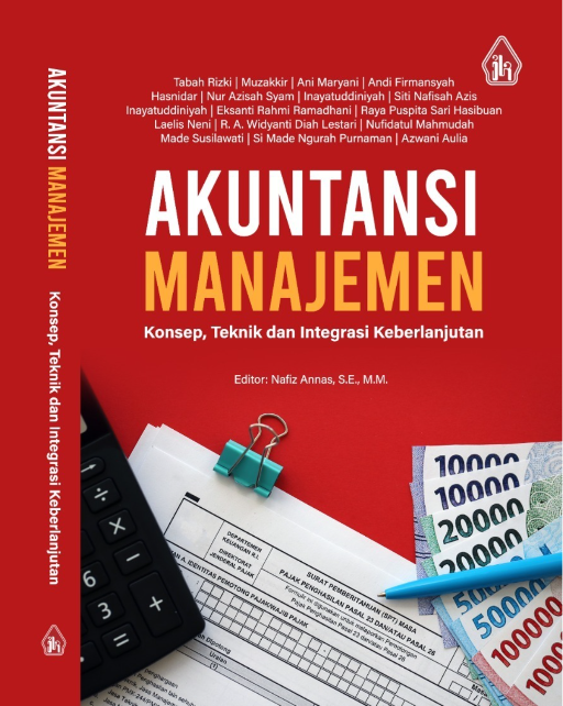 Akuntansi Manajemen: Konsep, Teknik dan Integrasi Keberlanjutan