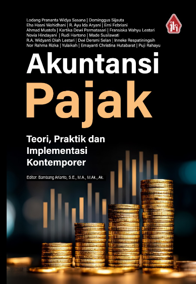 Akuntansi Pajak: Teori, Praktik dan Implementasi Kontemporer