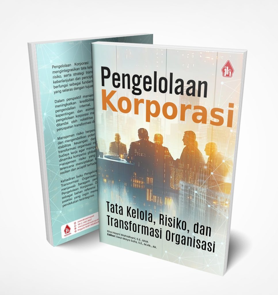 Pengelolaan Korporasi: Tata Kelola, Risiko, dan Transformasi Organisasi
