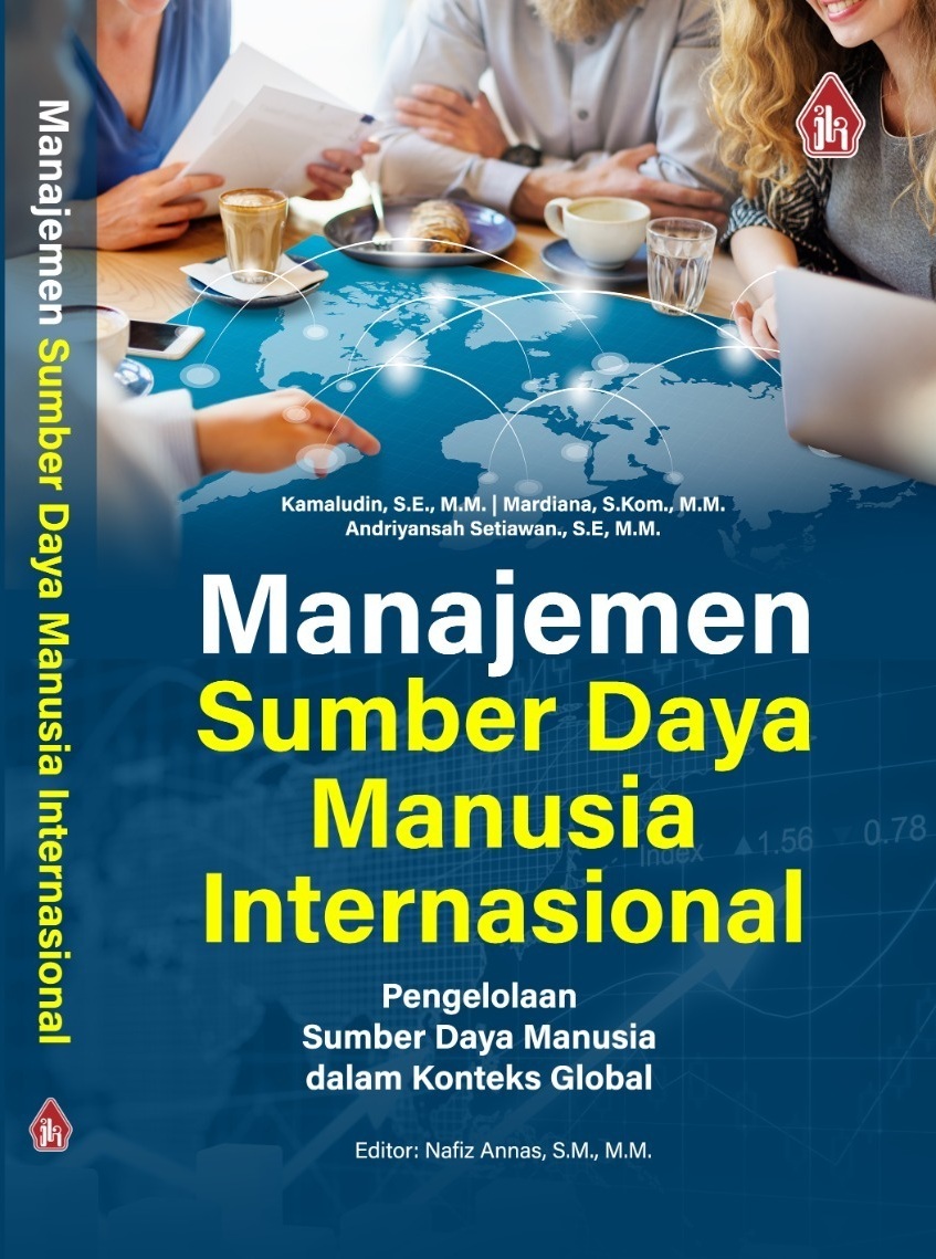 Manajemen Sumber Daya Manusia Internasional: Pengelolaan Sumber Daya Manusia dalam Konteks Global