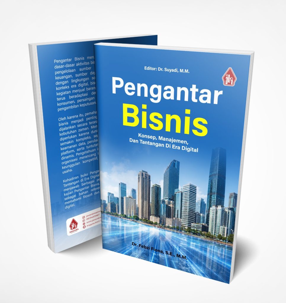 Pengantar Bisnis: Konsep, Manajemen, dan Tantangan di Era Digital