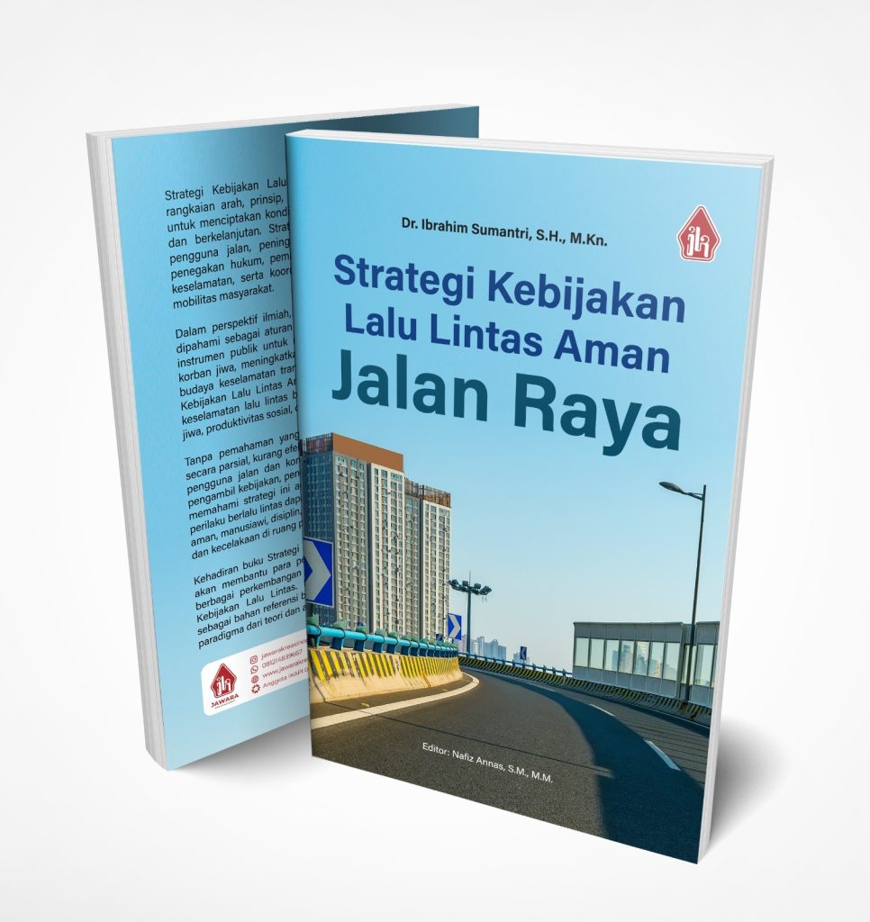 Strategi Kebijakan Lalu Lintas Aman Jalan Raya