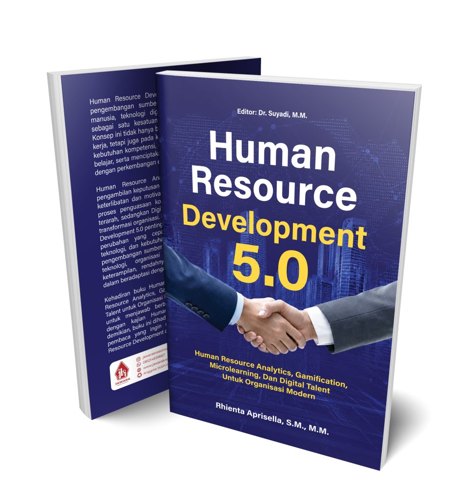Human Resource Development 5.0:Human Resource Analytics, Gamification, Microlearning, dan Digital Talent untuk Organisasi Modern